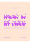 CONNAIS-TOI TOI-MEME - Guide d'auto-exploration du sexe féminin