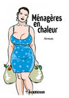 Ménagères en chaleur