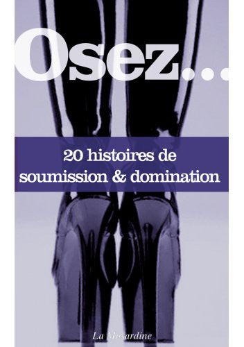 Osez.. 20 histoires de domination