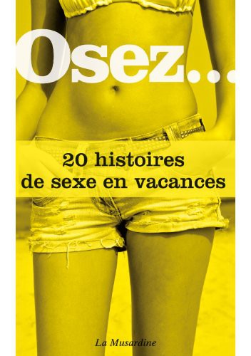 Osez.. 20 histoires de sexe en vacances