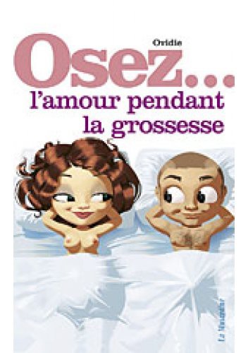 Osez l'amour pendant la grossesse